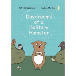 Daydreams of a Solitary Hamster