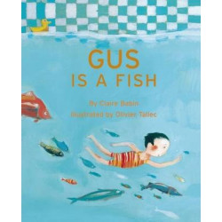 Gus is a Fish