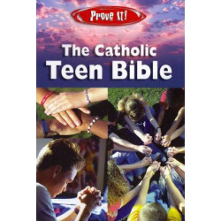 Prove It! the Catholic Teen Bible