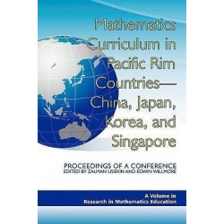 Mathematics Curriculum in Pacific Rim Countries - China, Japan, Korea, and Singapore
