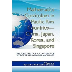 Mathematics Curriculum in Pacific Rim Countries - China, Japan, Korea, and Singapore