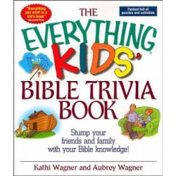 The Everything Kids Bible Trivia Book
