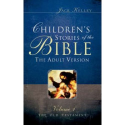 Children's Stories of the Bible the Adult Version