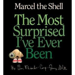 Marcel the Shell: The Most Surprised I've Ever Been
