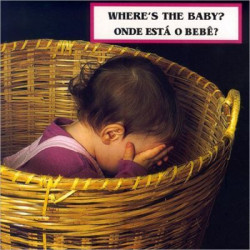 Where's the Baby?/ Onde esta o bebe?