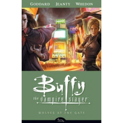 Buffy The Vampire Slayer Season 8 Volume 3: Wolves At The Gate