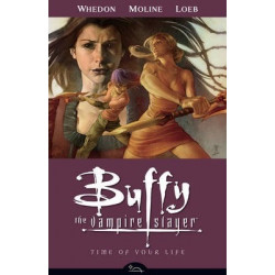 Buffy The Vampire Slayer Season 8 Volume 4: Time Of Your Life