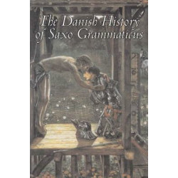 The Danish History of Saxo Grammaticus