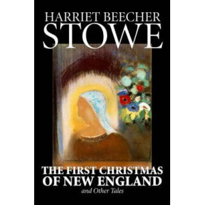 The First Christmas of New England and Other Tales