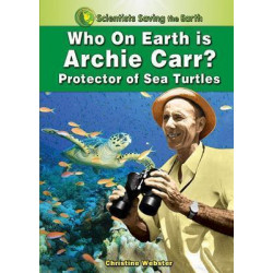 Who on Earth is Archie Carr?
