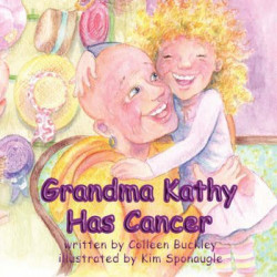 Grandma Kathy Has Cancer