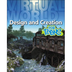 Virtual World Design and Creation for Teens