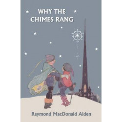 Why the Chimes Rang (Yesterday's Classics)
