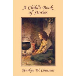 A Child's Book of Stories (Yesterday's Classics)