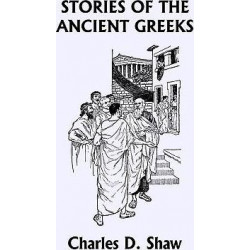Stories of the Ancient Greeks (Yesterday's Classics)