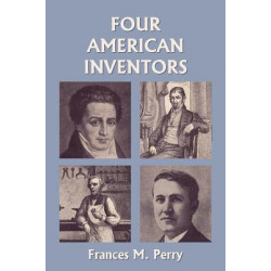 Four American Inventors (Yesterday's Classics)
