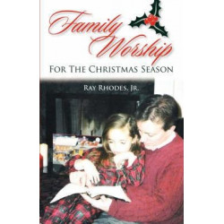 Family Worship for the Christmas Season