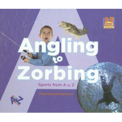 Angling to Zorbing
