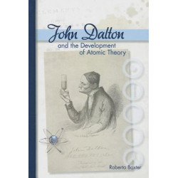 John Dalton and the Development of Atomic Theory