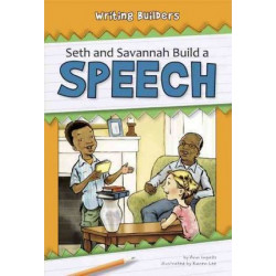 Seth and Savannah Build a Speech