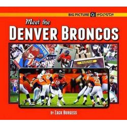 Meet the Denver Broncos