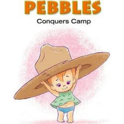 Pebbles: Pebbles Conquers Camp