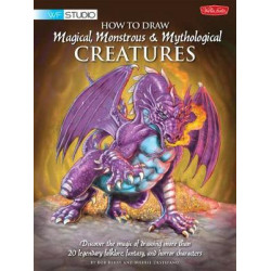 How to Draw Magical, Monstrous & Mythological Creatures