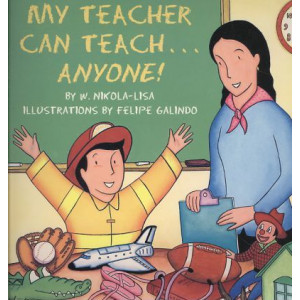 My Teacher Can Teach...anyone!