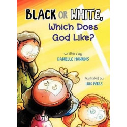 Black or White, Which Does God Like?