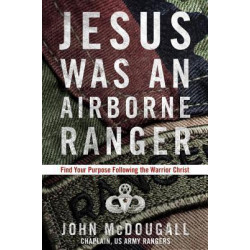 Jesus was a Airborne Ranger