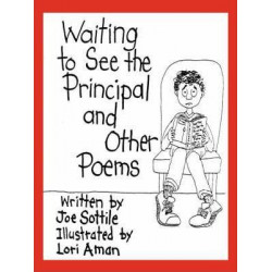 Waiting to See the Principal and Other Poems