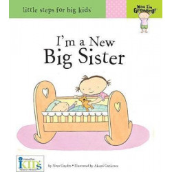 Now I'm Growing! I'm a New Big Sister