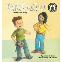 Girls Can, Too!: a Tolerance Story