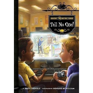 Ghost Detectors Book 3: Tell No One!
