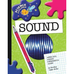 Super Cool Science Experiments: Sound