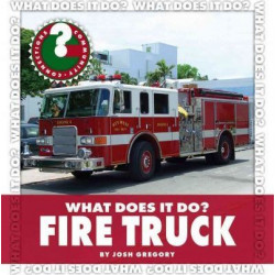 What Does It Do? Fire Truck