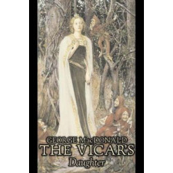 The Vicar's Daughter by George Macdonald, Fiction, Classics, Action & Adventure