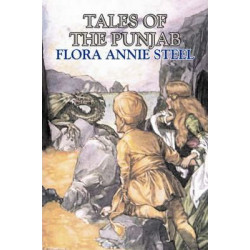 Tales of the Punjab by Flora Annie Steel, Fiction, Classics