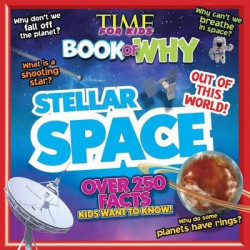 Time for Kids Book of Why - Stellar Space