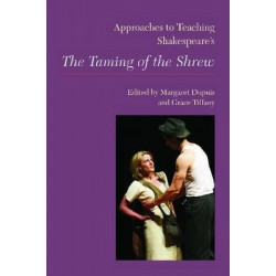 Approaches to Teaching Shakespeare's The Taming of the Shrew