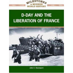 D-DAY AND THE LIBERATION OF FRANCE