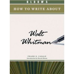Bloom's How to Write About Walt Whitman