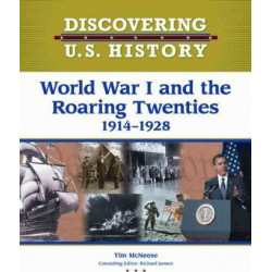 World War I and the Roaring Twenties: 1914-1928