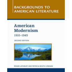 AMERICAN MODERNISM, 1910 - 1945, 2ND EDITION