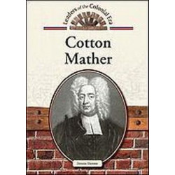Cotton Mather (Leaders of the Colonial Era)