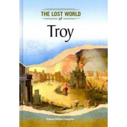 Troy (Lost Worlds and Mysterious Civilizations)