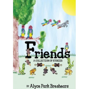 Friends - A Collection of Stories