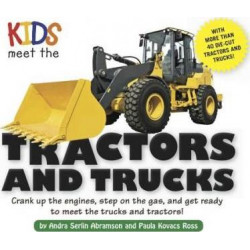 Kids Meet the Tractors and Trucks: An exciting mechanical and educational experience awaits you when you meet tractors and trucks