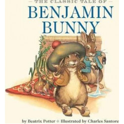 The Classic Tale of Benjamin Bunny