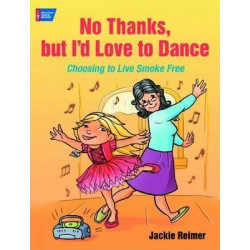 No Thanks, But I'd Love to Dance